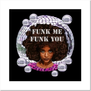 Funk Me Funk You Posters and Art